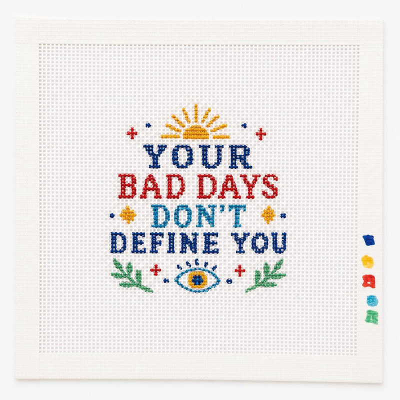 Your Bad Days Don’t Define You Needlepoint Canvas, Hand-Painted 13 Mesh Evil Eye Quote Design