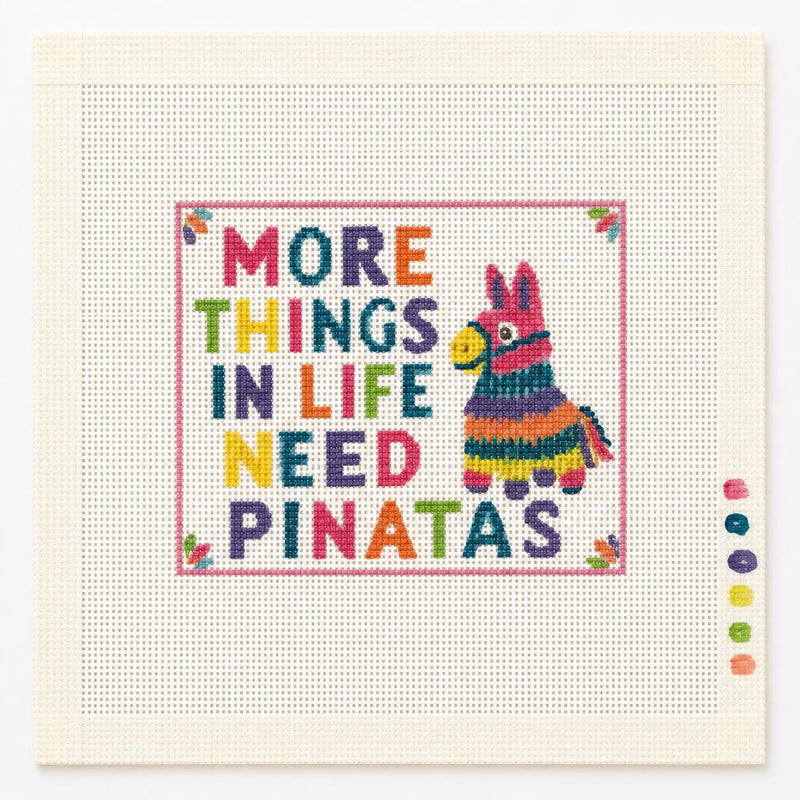 More Things in Life Need Piñatas Needlepoint Canvas, Hand-Painted 13 Mesh Funny Quote Design